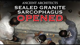 Sealed Black Granite Sarcophagus OPENED  Ancient Architects [upl. by Anil]