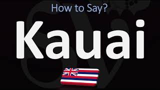 How to Pronounce Kauai CORRECTLY [upl. by Yeoz341]