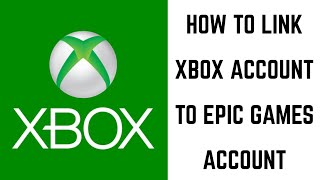 How to Link Xbox Account to Epic Games Account [upl. by Sixele]