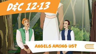 Come Follow Me LDS  Doctrine and Covenants DampC 1213  Angels Among Us [upl. by Bell]