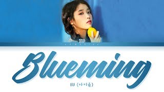 IU Blueming Lyrics 아이유 블루밍 가사 Color Coded LyricsHanRomEng [upl. by Cappella728]