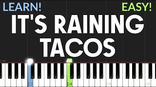 Its Raining Tacos  Parry Gripp amp BooneBum  EASY Piano Tutorial [upl. by Aihsyak338]