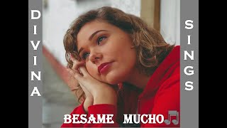 Besame Mucho English version  Divina  quotBésame muchoquot is a song written by Consuelo Velázquez [upl. by Anne-Marie]