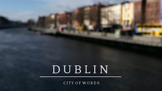 Dublin City of Words [upl. by Tnomel]