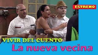 Vivir del cuento LA NUEVA VECINA Estreno 15 julio 2019 [upl. by Monson]