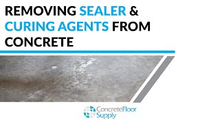 Removing Sealer and Curing Agents From Concrete [upl. by Mian]