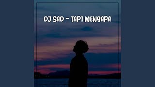 DJ TAPI MENGAPA [upl. by Marcelia]