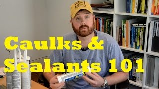 Choosing the Right Caulk or Sealant [upl. by Bonnette804]