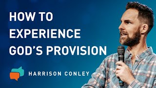 Experiencing God’s Abundant Provision  Harrison Conley [upl. by Alegnaoj344]