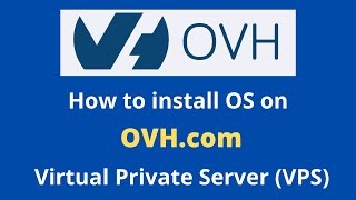 How to install OS on OVH VPS Virtual Private Server [upl. by Fredek]