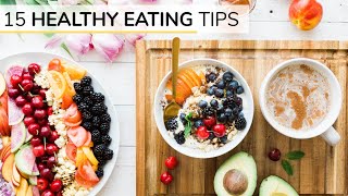 BEGINNERS GUIDE TO HEALTHY EATING  15 healthy eating tips [upl. by Jdavie]