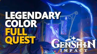 Legendary Color FULL QUEST Genshin Impact [upl. by Eenimod]