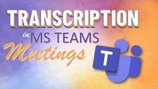 NEW FEATURE How to use Transcription in a Microsoft Teams Meeting [upl. by Lebaron]