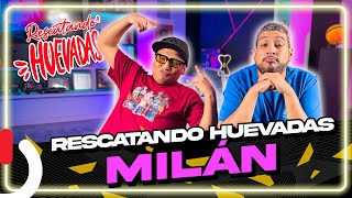 RESCATANDO HUEVADAS  EP20 MILÁN [upl. by Gmur]