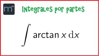 Integral de la arcontangente de x [upl. by Orat]