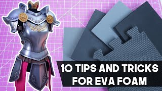 10 Tips and Tricks for EVA Foam [upl. by Maurie502]