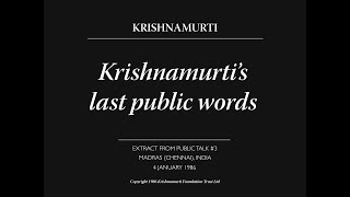 Krishnamurtis last public words [upl. by Ocirred]