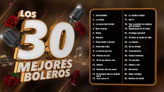 Los 30 Mejores Boleros  Boleros de la Edad de Oro del Bolero [upl. by Lonyer]