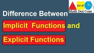 Implicit Function vs Explicit Function  Math Dot Com [upl. by Ahsenroc]