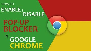 How to Enable  Disable Pop Up Blocker in Google Chrome 2017 [upl. by Wenona]