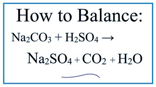 How to Balance H2SO4  Na2CO3  Na2SO4  CO2  H2O [upl. by Gilman359]