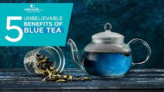 5 Unbelievable Health Benefits Of Blue Tea [upl. by Erie]