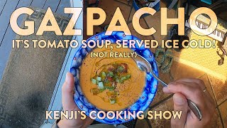 Gazpacho  Kenjis Cooking Show [upl. by Ecyal148]