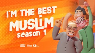 Im The Best Muslim  Season 1  Worlds Best Islamic Education Series [upl. by Esylla892]