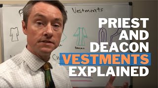 Priest and Deacon Vestments Explained [upl. by Quentin]