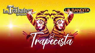 EL TRAPECISTA  BANDA LA TRAKATERA [upl. by Dode]