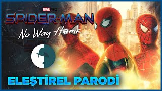 SPIDERMAN NO WAY HOME  ELEŞTİREL PARODİ [upl. by Hampton]