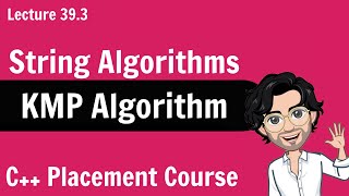 KMP Algorithms  String Algorithm  C Placement Course  Lecture 393 [upl. by Laural]