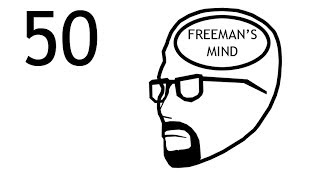 Freemans Mind Episode 50 [upl. by Acie745]