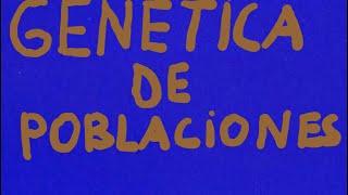 INTRODUCCION A LA GENETICA DE POBLACIONES [upl. by Nhoj266]