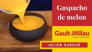 Astuce Julien Duboué Gaspacho de melon [upl. by Namad]