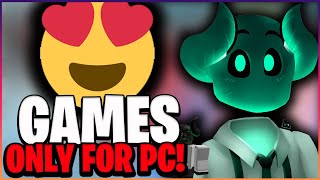 Top 5 Roblox Games That Are PC ONLY 2021 [upl. by Kurzawa518]