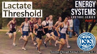 Bioenergetics of the Lactate Threshold  CSCS Chapter 3 [upl. by Lipman692]