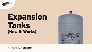 Expansion Tanks How It Works [upl. by Allenrad522]