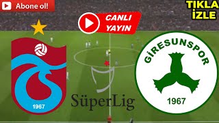 TRABZONSPOR GİRESUNSPOR MAÇI CANLI İZLE [upl. by Kotto]