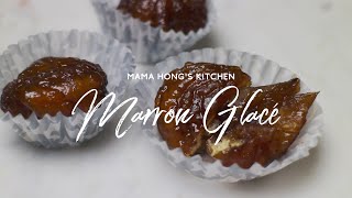 Marron Glace Glazed ChestnutCandied Chestnut Christmas Treats Recipe  Mama Hongs Kitchen [upl. by Acissehc784]