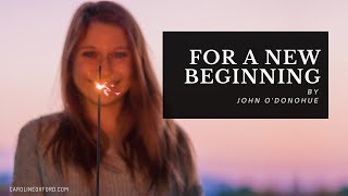 For A New Beginning Poem by John ODonohue [upl. by Naresh311]