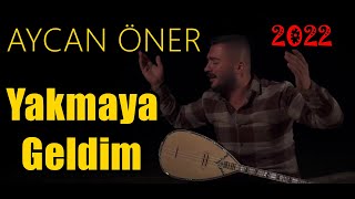 Aycan Öner  Yakmaya Geldim Sana Bir Sözüm Var Gitmeden Önce 2021 Canlı Performans [upl. by Blader]