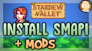 How to Install SMAPI and Mods 2017  Stardew Valley Modding API [upl. by Tiffany]