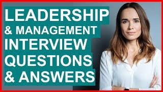 LEADERSHIP amp MANAGEMENT INTERVIEW Questions And Answers Interview Questions for Managers [upl. by Ees960]