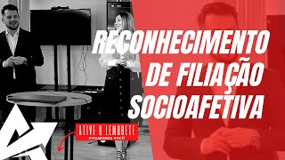 DIREITO DE FAMÍLIA Reconhecimento de filiação socioafetiva [upl. by Ingelbert]