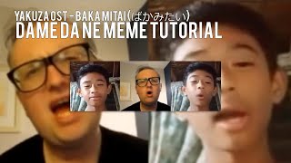 DAME DA NE MEME TUTORIAL  Baka Mitai [upl. by Celin673]