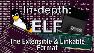 Indepth ELF  The Extensible amp Linkable Format [upl. by East]