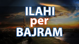 Ilahi per Bajram [upl. by Aciria]