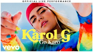 Karol G  quotGo Karoquot Official Live Performance  Vevo [upl. by Leuneb205]