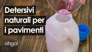 Detersivo per i pavimenti fatto in casa 3 ricette facili e veloci [upl. by Anselme]